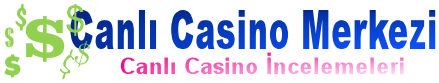 Canlı Casino Merkezi – Casino Siteleri Güncel Adresleri