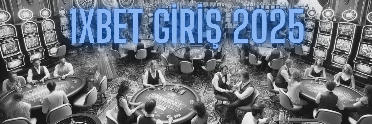 1xbet Giriş 2025