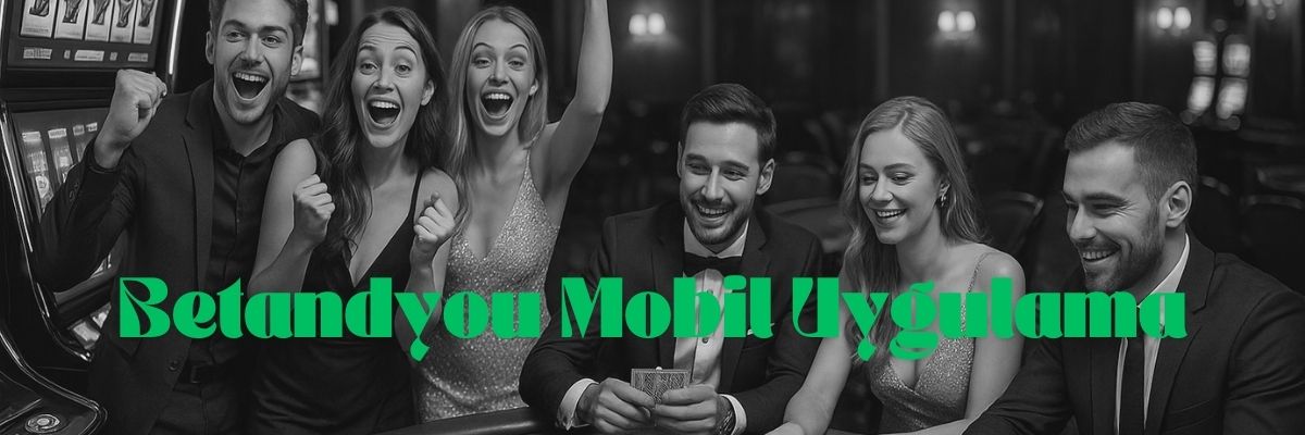 Betandyou Mobil Uygulama