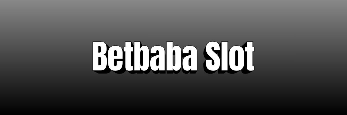 Betbaba Slot Oyunları